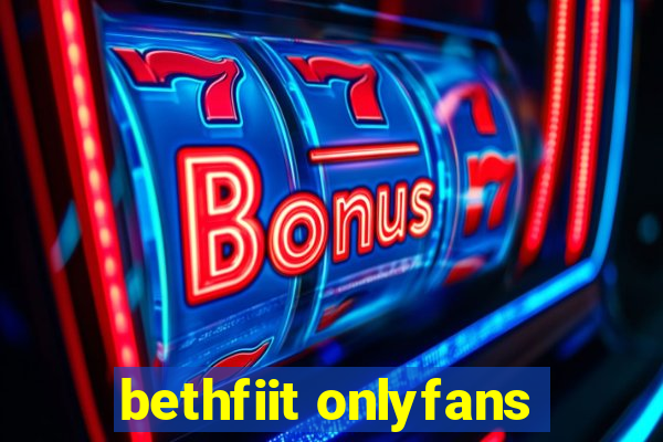 bethfiit onlyfans